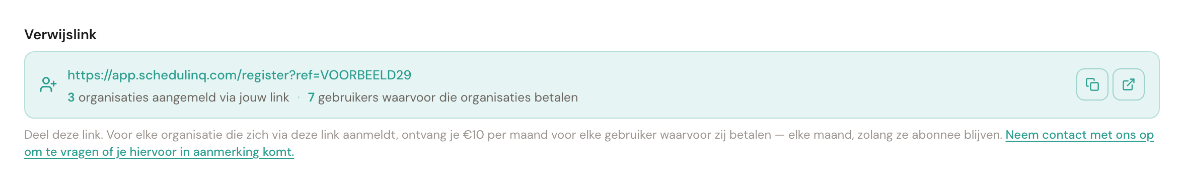 De kaart Verwijslink op de pagina Bedrijfsgegevens, met de link app.schedulinq.com/register?ref=VOORBEELD29, de regel 3 organisaties aangemeld via jouw link · 7 gebruikers waarvoor die organisaties betalen, en twee knoppen om te kopiëren en te openen.