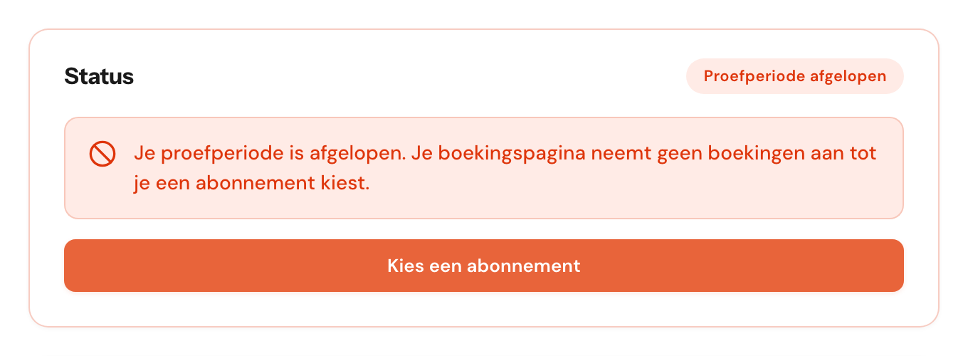 De statuskaart met de badge Proefperiode afgelopen, de melding dat de boekingspagina geen boekingen aanneemt tot je een abonnement kiest, en de knop Kies een abonnement.