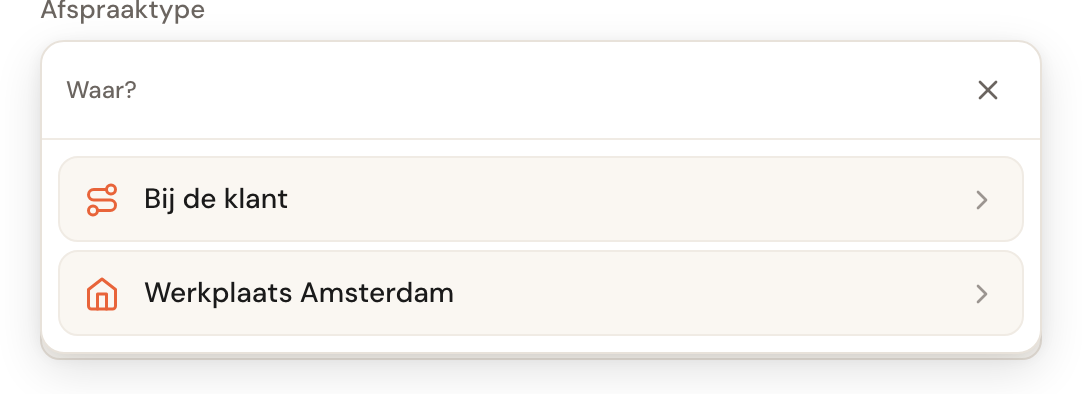 Kies eerst waar de afspraak plaatsvindt.
