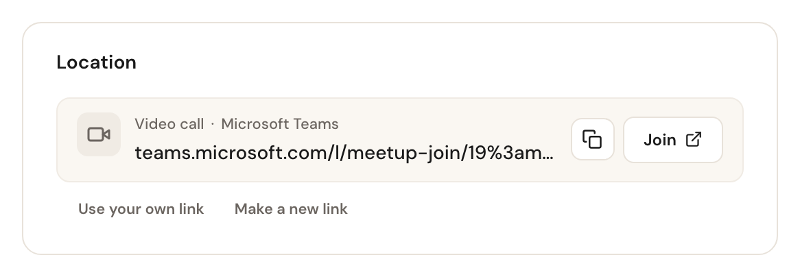 The Location card of a saved video call: Video call · Microsoft Teams with the link, a copy button and Join, with Use your own link and Make a new link below.