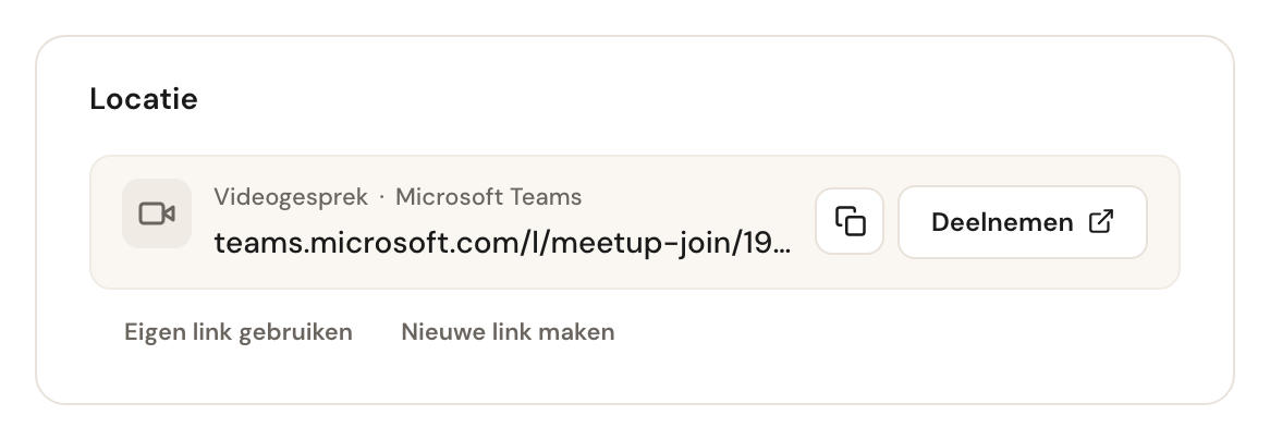 De kaart Locatie bij een opgeslagen videogesprek: Videogesprek · Microsoft Teams met de link, een kopieerknop en Deelnemen, met daaronder Eigen link gebruiken en Nieuwe link maken.