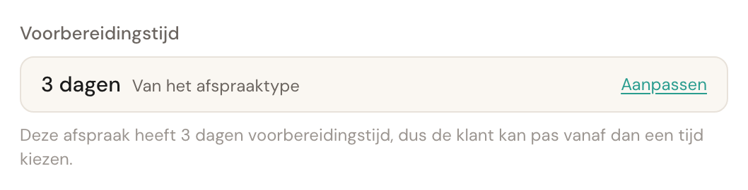 Het veld Voorbereidingstijd met 3 dagen, het label Van het afspraaktype en de knop Aanpassen.
