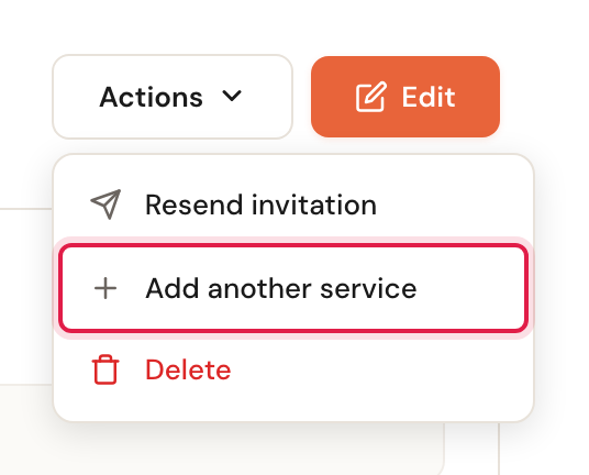An invitation's Actions menu with Resend invitation, Add another service (highlighted) and Delete.