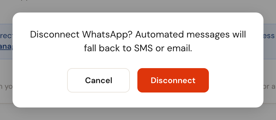 Confirmation dialog: Disconnect WhatsApp? Automated messages will fall back to SMS or email.
