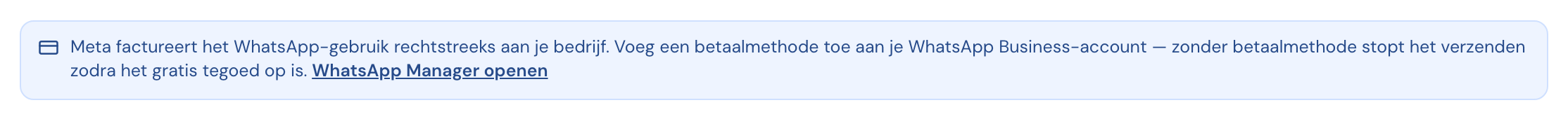 De blauwe melding dat Meta het WhatsApp-gebruik rechtstreeks factureert, met een link naar WhatsApp Manager.