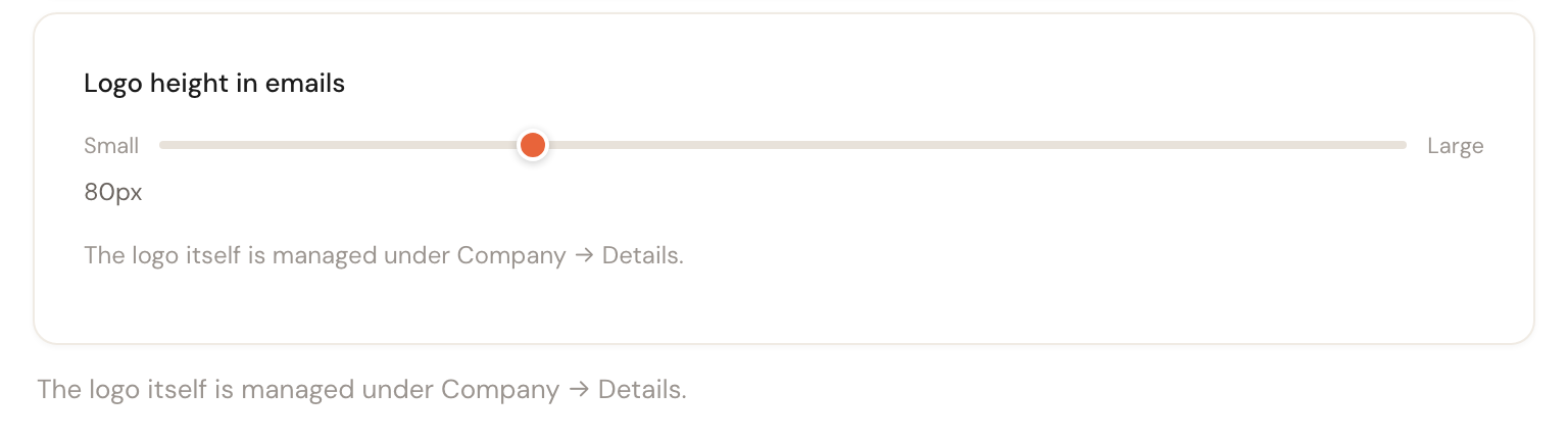 The Logo height in emails slider between Small and Large, at 80px, with the note The logo itself is managed under Company → Details.