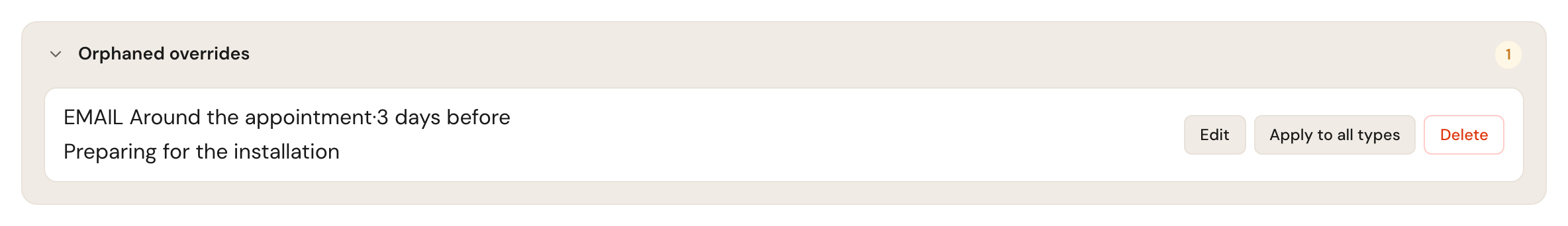 The expanded Orphaned overrides section with one e-mail, 3 days before the appointment, and the buttons Edit, Apply to all types and Delete.