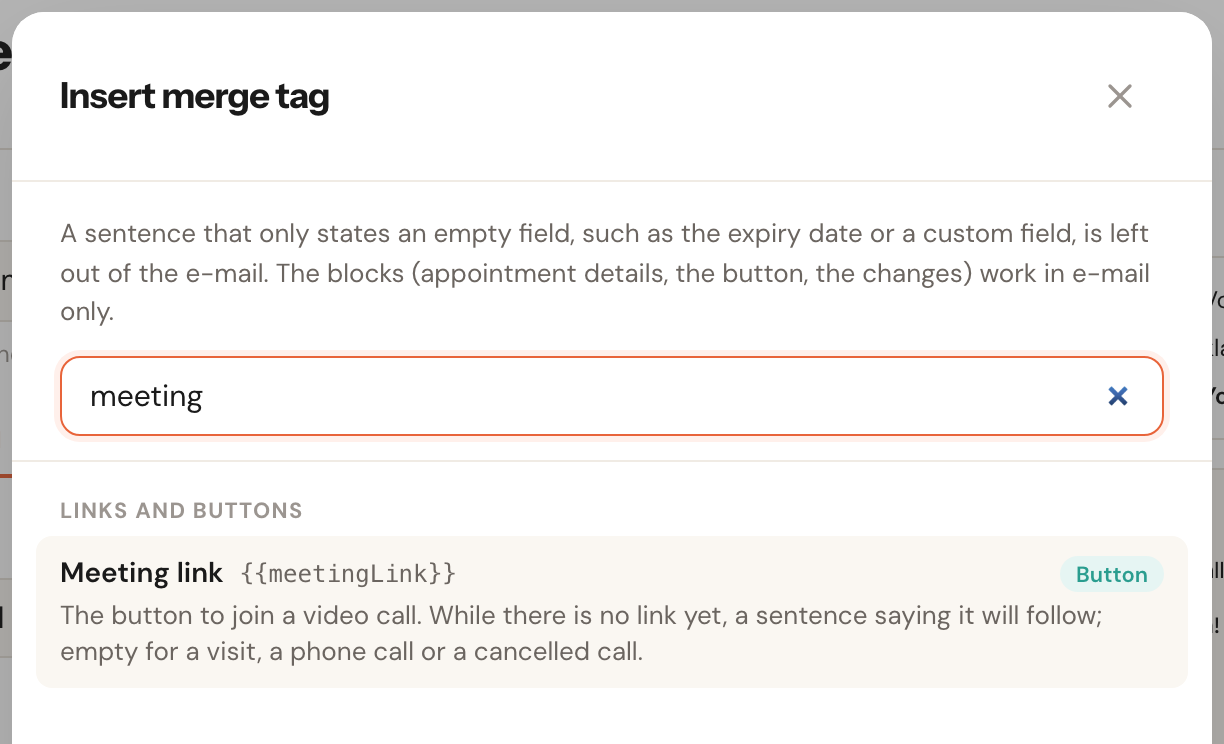 The Insert merge tag window, searched for meeting: under Links and buttons the Meeting link merge tag, {{meetingLink}}, labelled Button, with the note that it is the button to join a video call, that while there is no link a sentence says it will follow, and that it is empty for a visit, a phone call or a cancelled call.