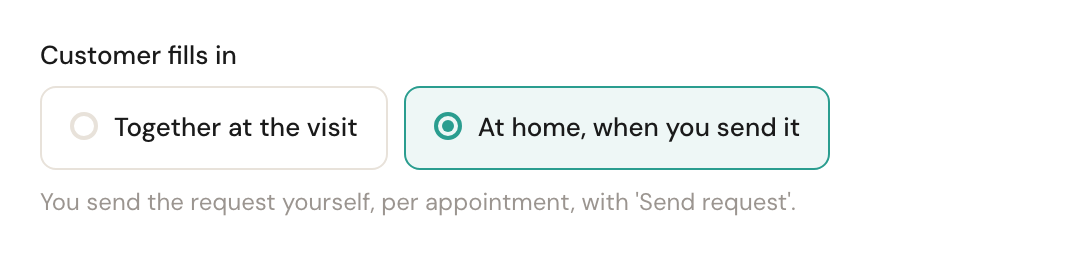 The Customer fills in field with the choices Together at the visit and At home, when you send it (chosen), and the hint You send the request yourself, per appointment, with Send request.
