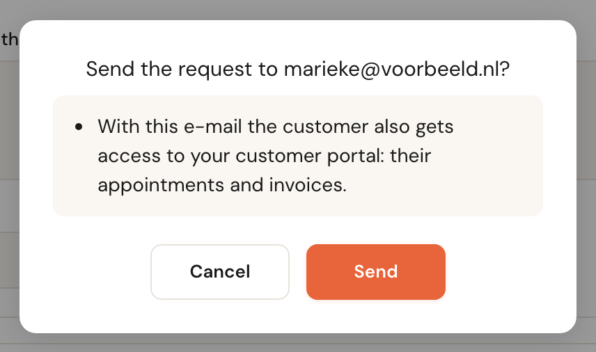 The question Send the request to marieke@voorbeeld.nl? with the note With this e-mail the customer also gets access to your customer portal: their appointments and invoices., and the buttons Cancel and Send.
