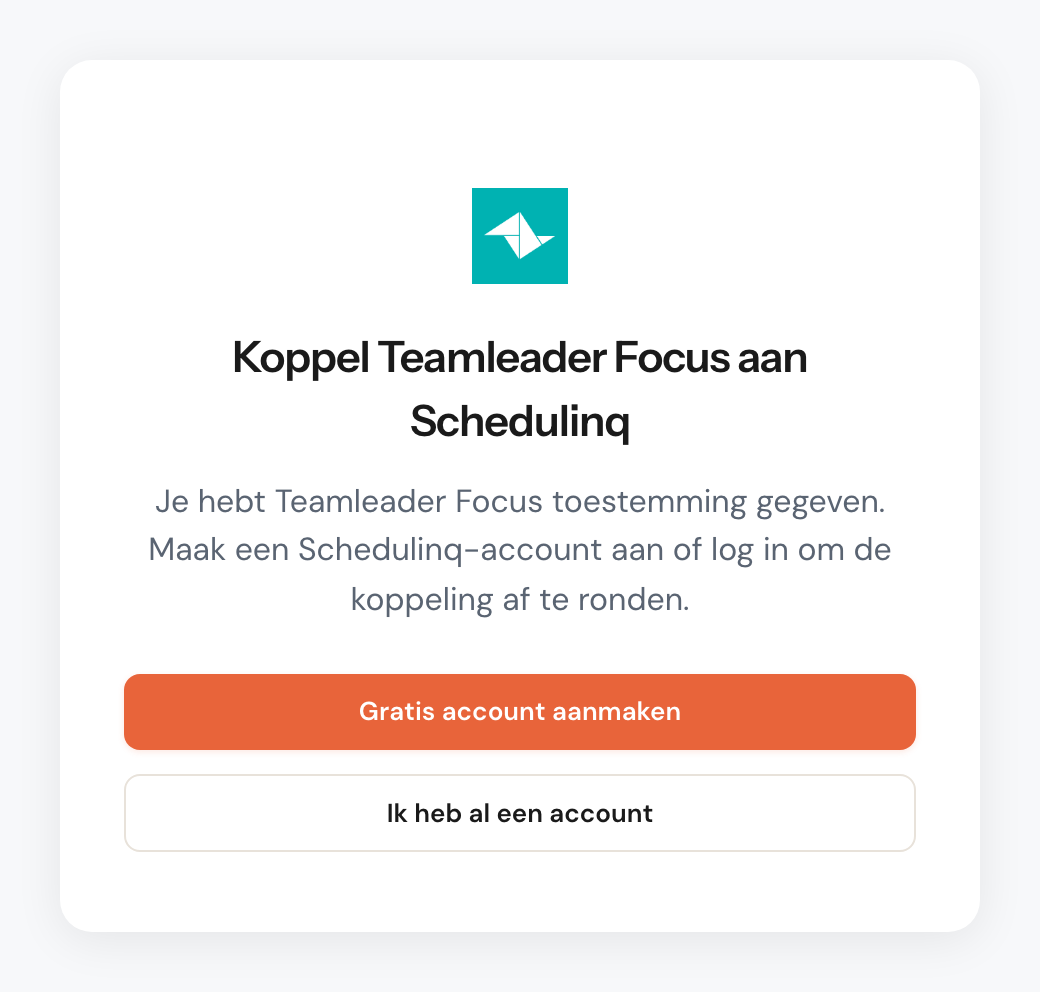 De pagina Koppel Teamleader Focus aan Schedulinq, met de knoppen Gratis account aanmaken en Ik heb al een account.