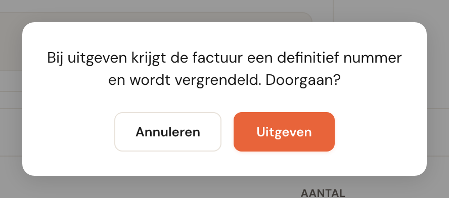 De bevestiging: bij uitgeven krijgt de factuur een definitief nummer en wordt vergrendeld.