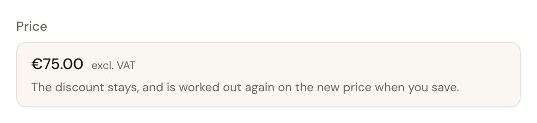 The Price field while editing: €75.00 excl. VAT with The discount stays, and is worked out again on the new price when you save below it.