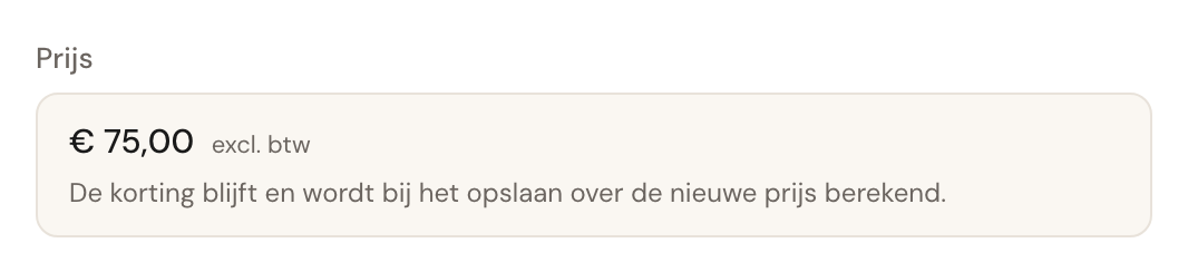 Het veld Prijs tijdens het bewerken: € 75,00 excl. btw met eronder De korting blijft en wordt bij het opslaan over de nieuwe prijs berekend.