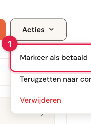 Het Acties-menu met Markeer als betaald, Terugzetten naar concept en Verwijderen.