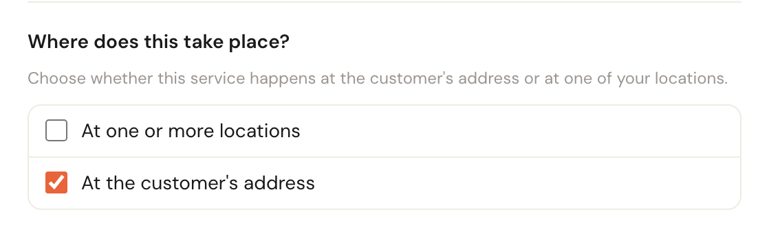 The question Where does this take place, with only At the customer's address ticked.
