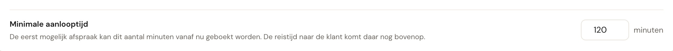 Het veld Minimale aanlooptijd met de waarde 120 minuten.