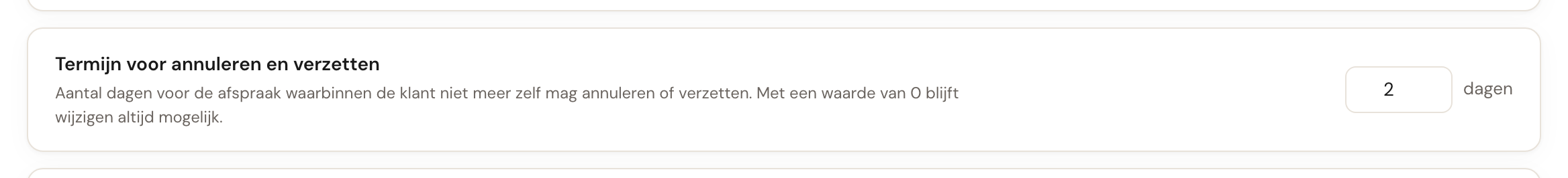 De instelling Termijn voor annuleren en verzetten met de waarde 2 dagen.