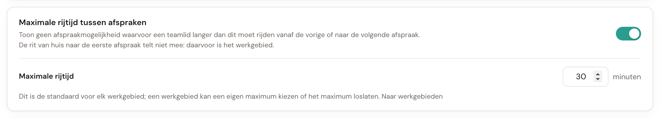 De kaart Maximale rijtijd tussen afspraken, ingeschakeld, met 30 minuten ingevuld.
