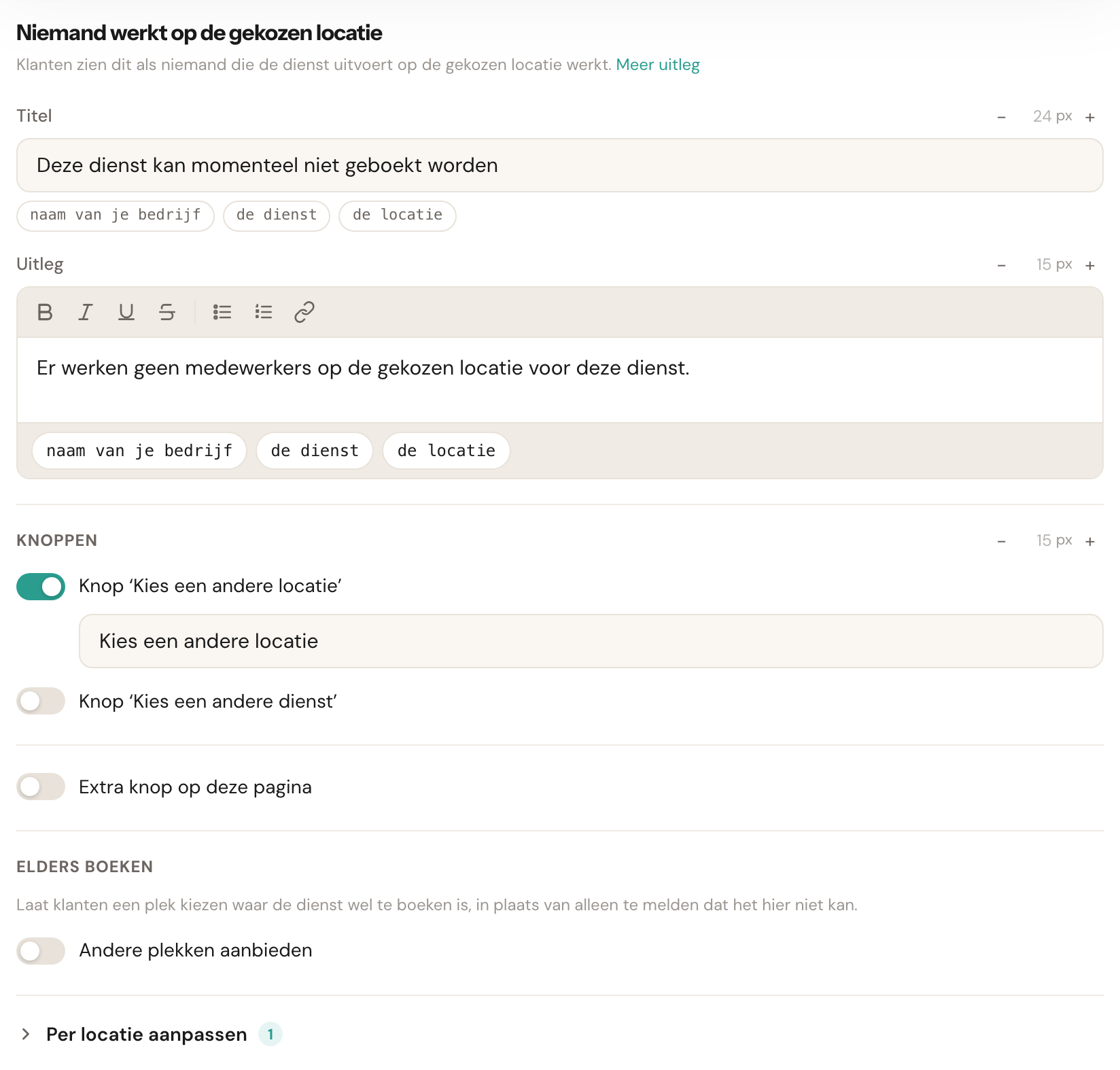 Het formulier van de situatie Niemand werkt op de gekozen locatie: de vakken Titel en Uitleg, de groep Knoppen met een schakelaar per knop, de schakelaar Extra knop op deze pagina, de groep Elders boeken en onderaan Per locatie aanpassen.