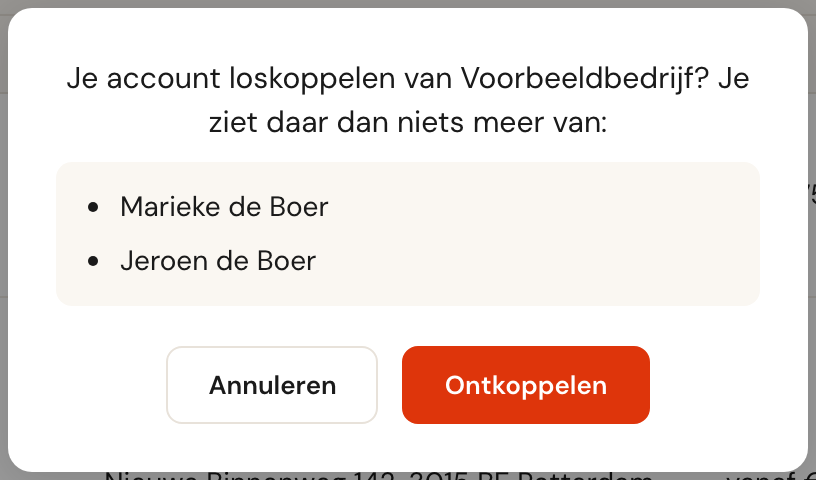 De vraag Je account loskoppelen van Voorbeeldbedrijf? Je ziet daar dan niets meer van: Marieke de Boer, Jeroen de Boer, met Annuleren en Ontkoppelen.