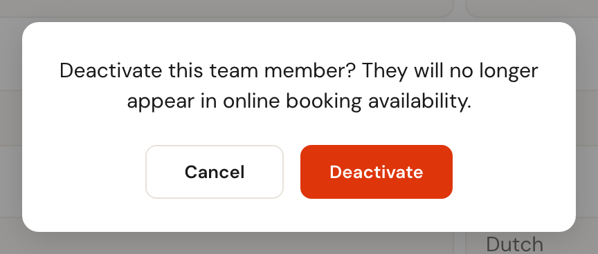 The confirmation Deactivate this team member? They will no longer appear in online booking availability, with the Cancel and Deactivate buttons.