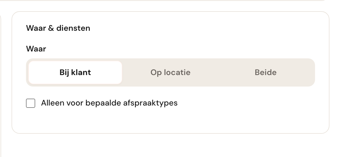 De keuze Waar met Bij klant geselecteerd.